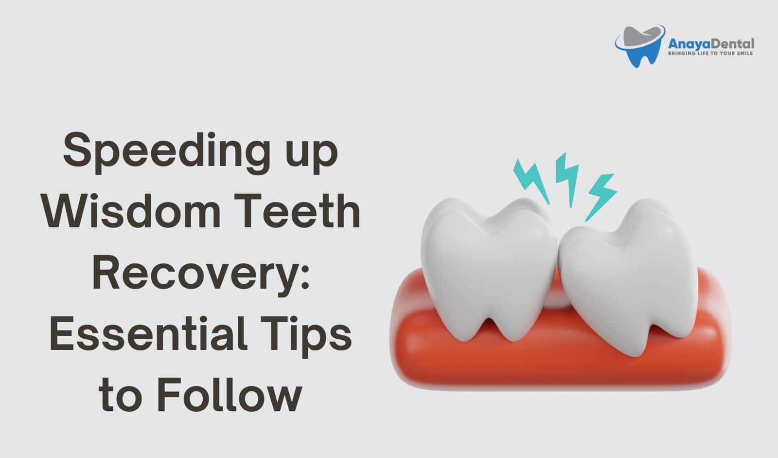 How to Speed Up Wisdom Teeth Recovery