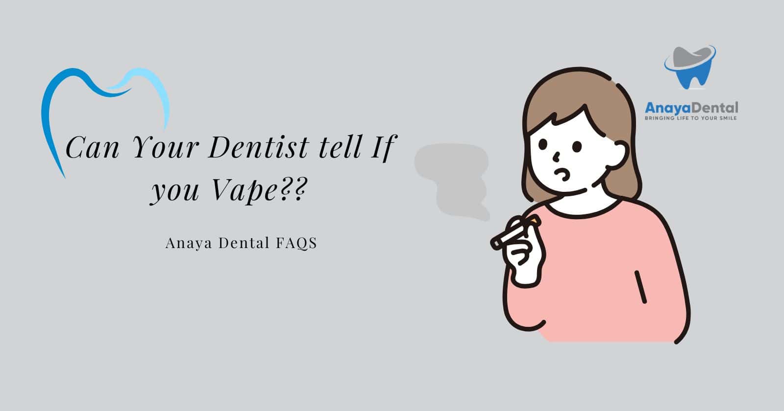 Can your dentist tell if you vape