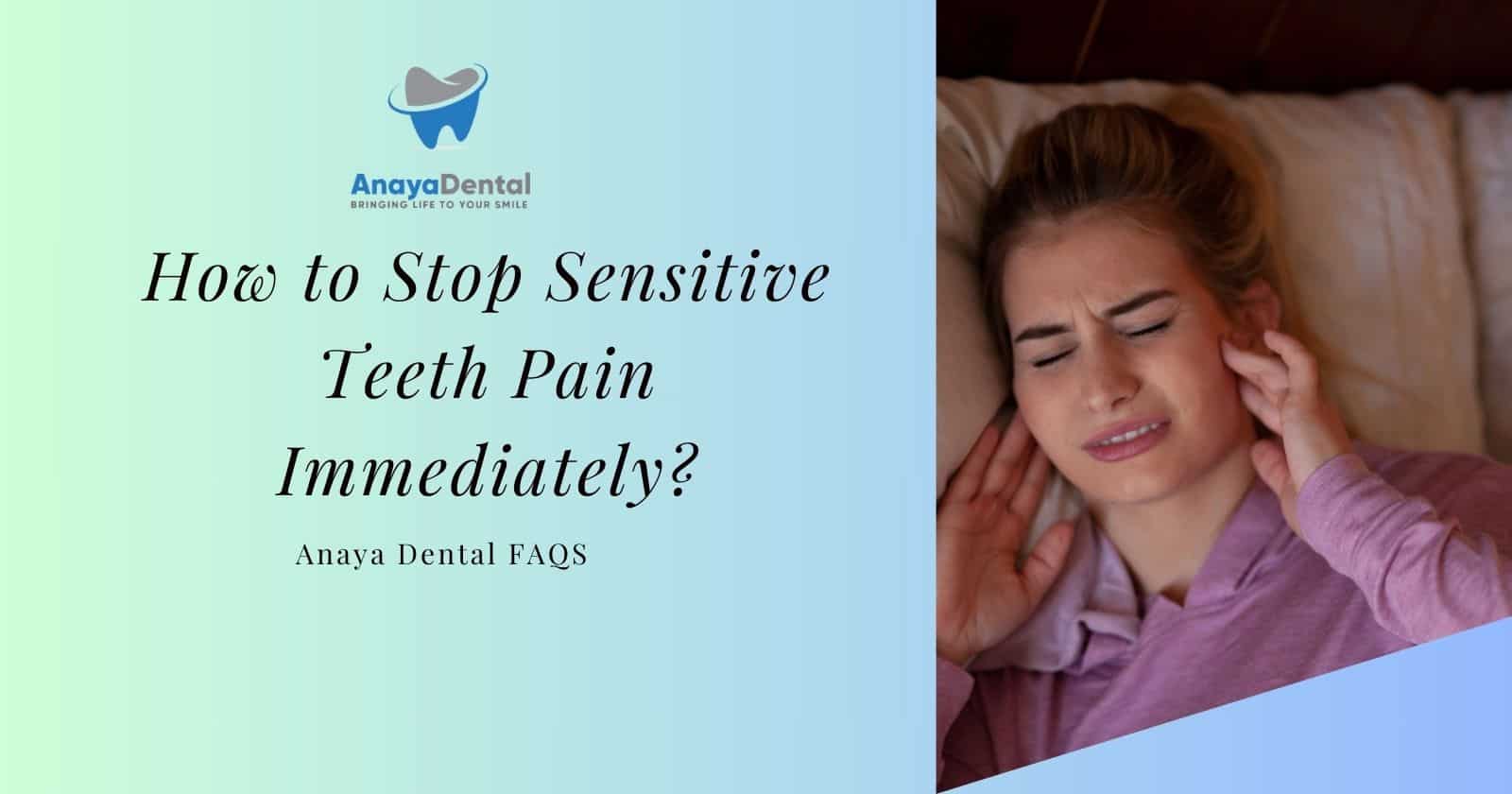 How to Stop Sensitive Teeth Pain Immediately