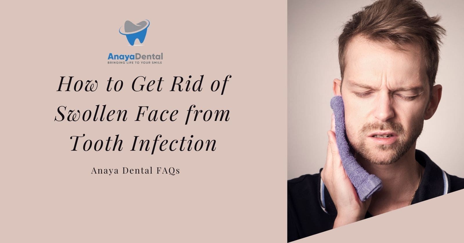 How to Get Rid of Swollen Face from Tooth Infection