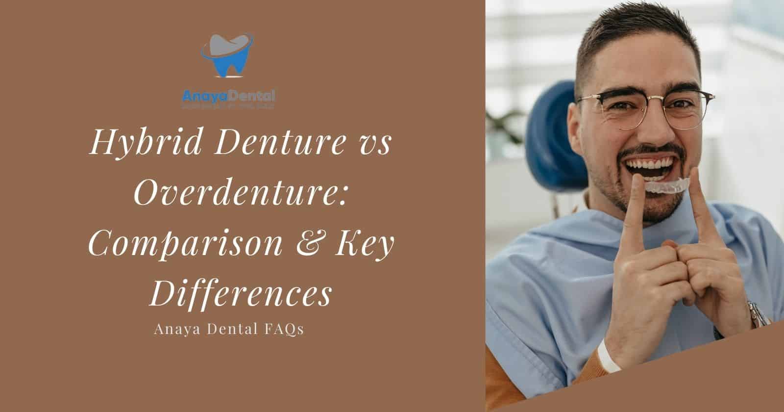 Hybrid Denture vs Overdenture: Comparison & Key Differences