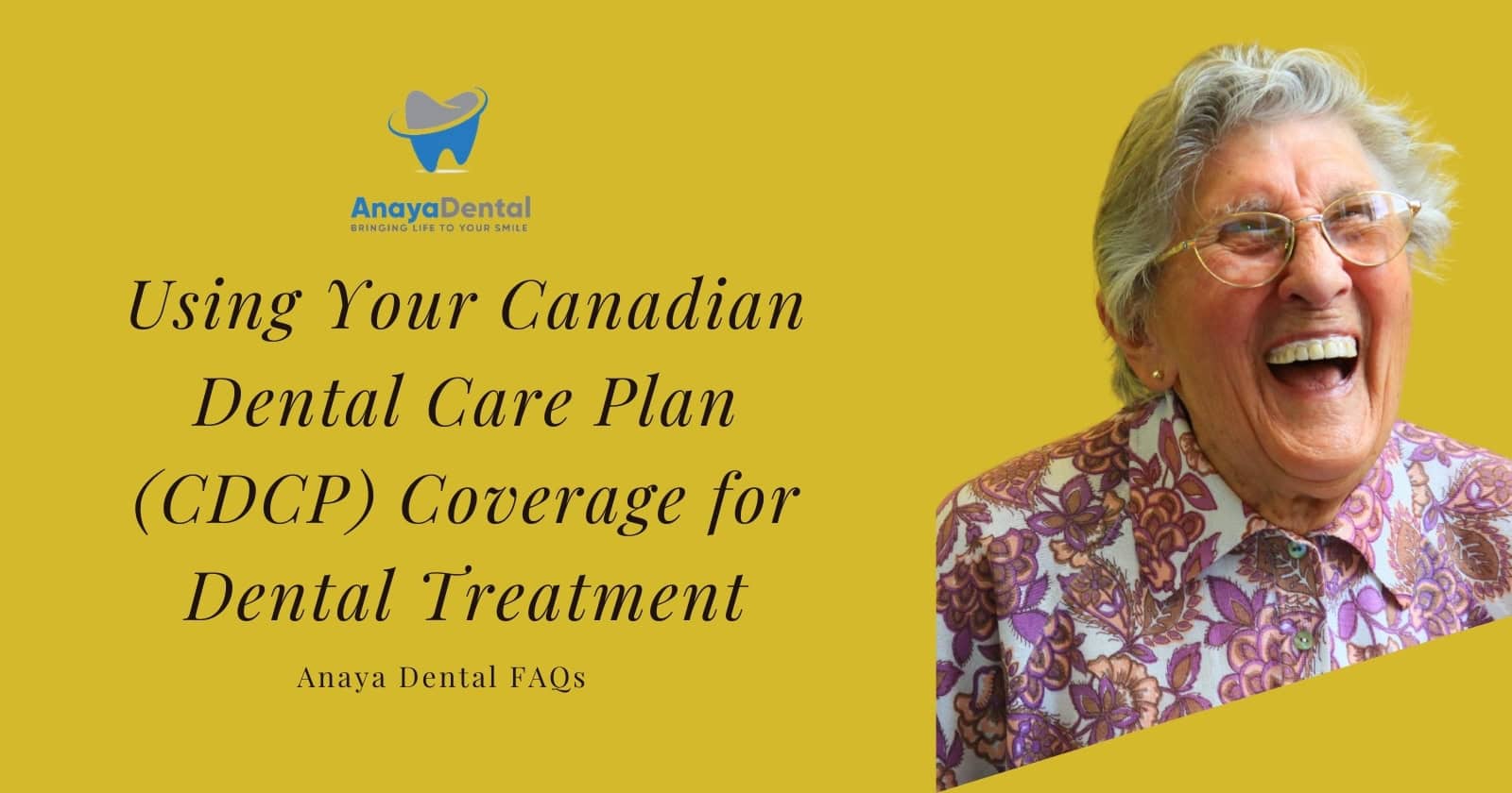 Using Your Canadian Dental Care Plan (CDCP) Coverage for Dental Treatment